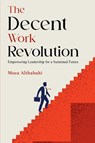 The Decent Work Revolution - Moza Althabahi - 9789948702108