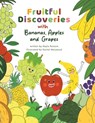Fruitful Discoveries with Bananas, Apples and Grapes - Nayla Rustom - 9789948731146