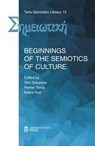Beginnings of the Semiotics of Culture -  - 9789949323234
