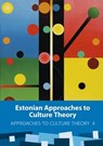 Estonian Approaches to Culture Theory -  - 9789949326136