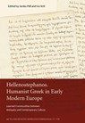 Hellenostephanos. Humanist Greek in Early Modern Europe -  - 9789949777587
