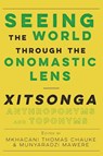 Seeing the World through the Onomastic Lens - Munyaradzi Mawere - 9789956003686