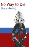No Way to Die - Linus T. Asong - 9789956558469
