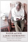 Water and Soil in Holy Matrimony? - Christopher Mabeza - 9789956764518