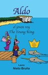 Aldo el joven rey * Aldo The Young King - Laura Nieto - 9789962690207