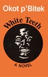 White Teeth - Okot P'Bitek - 9789966464453