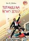 Tutarudi na Roho Zetu? - Ben R Mtobwa - 9789966469410