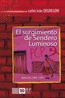 El surgimiento de Sendero Luminoso. Ayacucho 1969-1979 - Carlos Iván Degregori - 9789972516023