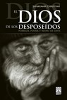 El Dios de Los Desposeidos - Christian Jayakumar - 9789972701818