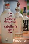 La Célebre Descarga de la Caballería Ligera - Matilde Silvera - 9789974850408