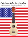 Patriotic Solos for Ukulele - Uncle Sam - 9789974937284