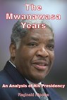 The Mwanawasa Years - Reginald Ntomba - 9789982241014