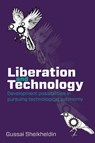 Liberation and Technology - Gussai H Sheikheldin - 9789987083299