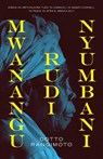 Mwanangu Rudi Nyumbani - Dotto Rangimoto - 9789987083749