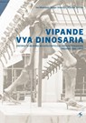 Vipande vya Dinosaria - Ina Heumann ; Holger Stoecker ; Mareike Vennen - 9789987084197