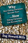 Why Non Tithing Christians are Poor, and How Tithing Christians Can Become Rich - Dag Heward-Mills - 9789988850517