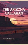 The Arizona Callahan - H. Bedford-Jones - 9789993411628