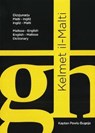 Kelmet Il-Malti: Maltese-English & English-Maltese Dictionary - Paul Bugeja - 9789995704902