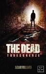 The Dead 3: Todesgrenze - MILLARD,  Adam - 9789995756413