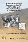 Women's Sexual and Reproductive Health, HIV/AIDS and the Anglican Church in Southern Malawi - Chimwemwe Kalalo - 9789996045059