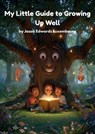 My Little Guide to Growing Up Well - Jason Edwards Luxembourg - 9789998763647