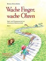 Wache Finger, wache Ohren Heft 1 - Bettina Schwedhelm - 9790004183861