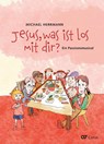 Jesus, was ist los mit dir? - Michael Herrmann - 9790007311803