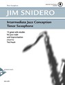 Intermediate Jazz Conception Tenor Saxophone - Jim Snidero - 9790206304361