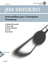 Intermediate Jazz Conception Trombone - Jim Snidero - 9790206304385