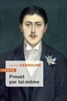 Proust par lui-meme - ASSOULINE,  Pierre - 9791021038486