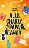 Allô Charly Papa Tango - Leno Solveig - 9791022406994