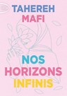 Nos horizons infinis - Tahereh Mafi ; LK.Imany - 9791022407434