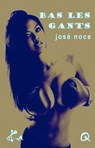 Bas les gants - José Noce - 9791023402995