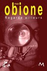 Regarde ailleurs - Max Obione - 9791023407785