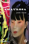 Amaurosa - José Noce - 9791023408089