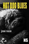 Hot dog Blues - José Noce - 9791023415414