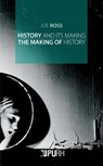 History and Its Making / The Making of History - ROSS,  Joe - 9791024008332