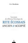 Les textes de référence historique du Rite Écossais Ancien et Accepté - Alain Bernheim - 9791024204994