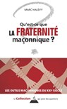 Qu'est-ce que la Fraternité maçonnique ? - Marc Halévy - 9791024220000