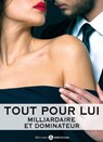 Tout pour lui - 10 (Milliardaire et dominateur) - Megan Harold - 9791025708187