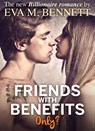 Friends with Benefits, only? - Part 2 - Eva M. Bennett - 9791025710722
