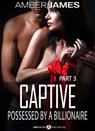 Captive. Possessed by a Billionaire - 3 - Amber James - 9791025718797