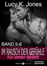 Im Rausch der Gefühle - Für immer vereint, 5-6 - Lucy K. Jones - 9791025722398
