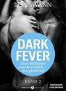 Dark Fever. Mein Milliardär - unwiderstehlich ... aber gefährlich 3 - Lisa Swann - 9791025724262