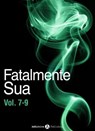 Fatalmente sua - Vol. 7-9 - Kate B. Jacobson - 9791025724842