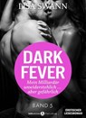Dark Fever. Mein Milliardär - unwiderstehlich ... aber gefährlich 5 - Lisa Swann - 9791025724897