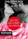 Süchtig nach einem Milliardär - Chloe Wilkox - 9791025725214
