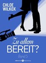 Zu allem bereit? - 5 - Chloe Wilkox - 9791025730171