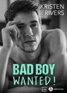 Bad Boy Wanted ! - Kristen Rivers - 9791025744376