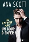 Un enfoiré mais un coup d'enfer ! - Ana Scott - 9791025753514